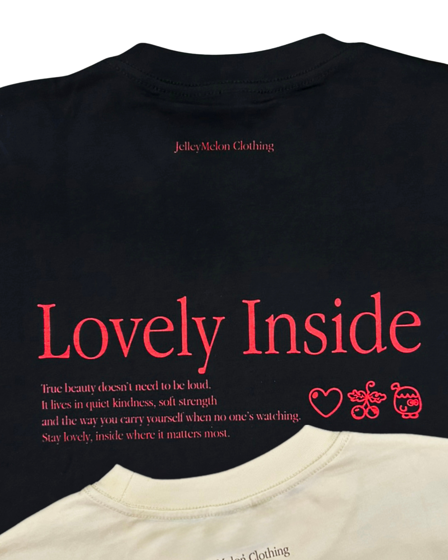 Lovely Inside Tee • JelleyMelon