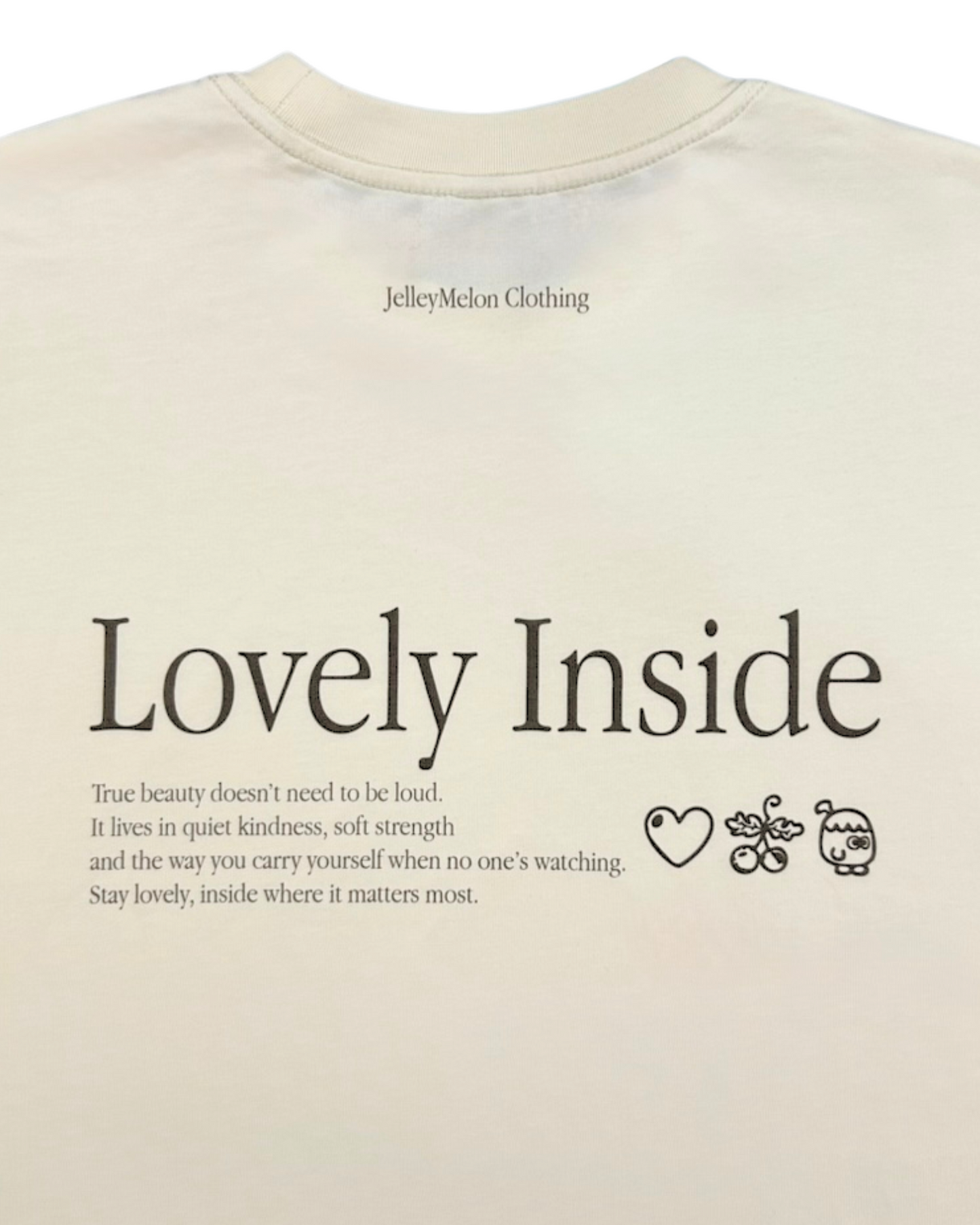 Lovely Inside Tee • JelleyMelon
